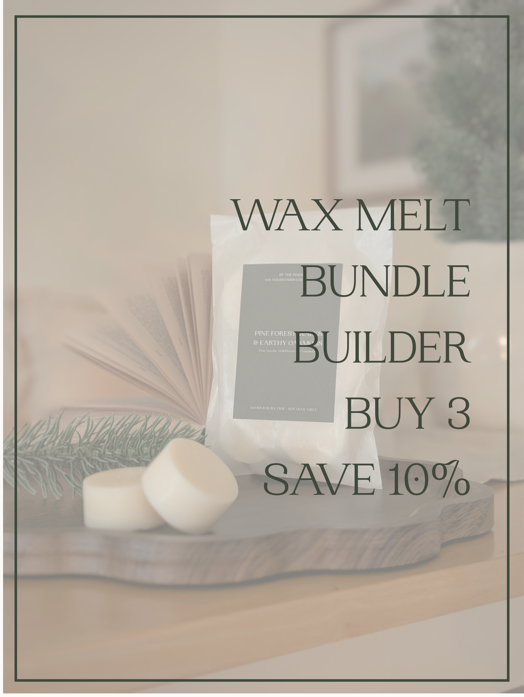 Wax Melt Bundle Builder (SAVE 10%)